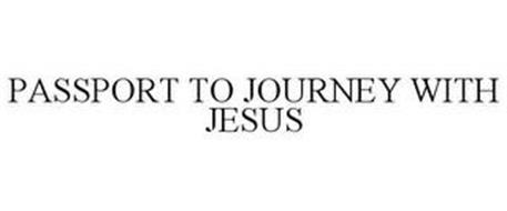 PASSPORT TO JOURNEY WITH JESUS