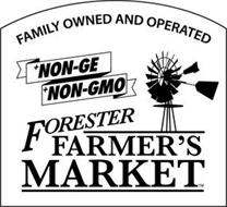 FAMILY OWNED AND OPERATED +NON-GE +NON-GMO FORESTER FARMER'S MARKET