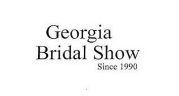 GEORGIA BRIDAL SHOW SINCE 1990