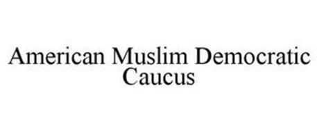 AMERICAN MUSLIM DEMOCRATIC CAUCUS