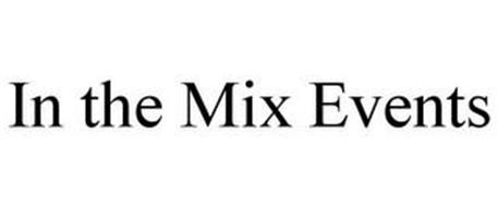 IN THE MIX EVENTS