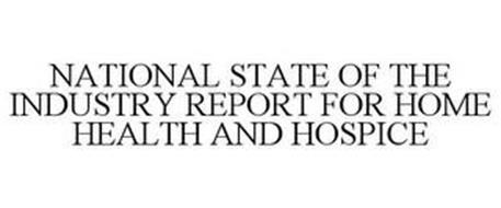 NATIONAL STATE OF THE INDUSTRY REPORT FOR HOME HEALTH AND HOSPICE