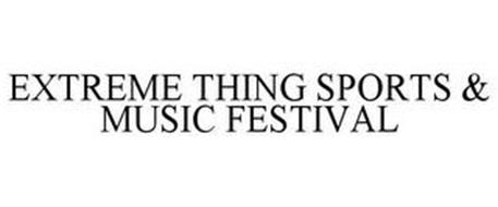 EXTREME THING SPORTS & MUSIC FESTIVAL