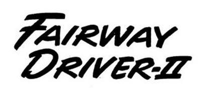 FAIRWAY DRIVER-II