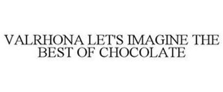 VALRHONA LET'S IMAGINE THE BEST OF CHOCOLATE