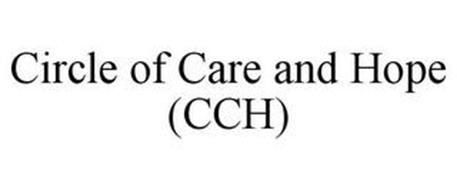 CIRCLE OF CARE AND HOPE (CCH)