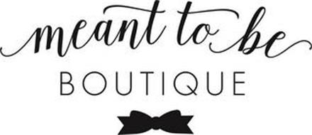 MEANT TO BE BOUTIQUE