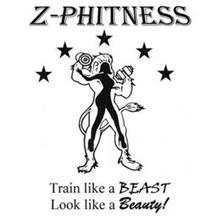 Z-PHITNESS TRAIN LIKE A BEAST LOOK LIKE A BEAUTY!