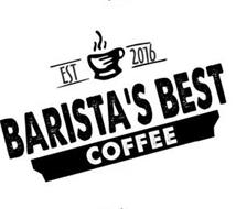 EST 2016 BARISTA'S BEST COFFEE