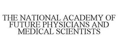 THE NATIONAL ACADEMY OF FUTURE PHYSICIANS AND MEDICAL SCIENTISTS