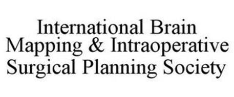 INTERNATIONAL BRAIN MAPPING & INTRAOPERATIVE SURGICAL PLANNING SOCIETY