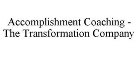 ACCOMPLISHMENT COACHING - THE TRANSFORMATION COMPANY