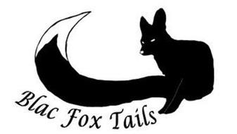 BLAC FOX TAILS