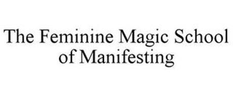 THE FEMININE MAGIC SCHOOL OF MANIFESTING