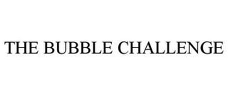THE BUBBLE CHALLENGE