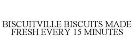BISCUITVILLE BISCUITS MADE FRESH EVERY 15 MINUTES