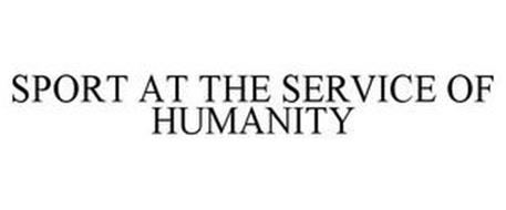 SPORT AT THE SERVICE OF HUMANITY