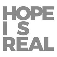 HOPE IS REAL