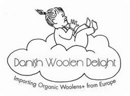 DANISH WOOLEN DELIGHT IMPORTING ORGANICWOOLENS+ FROM EUROPE