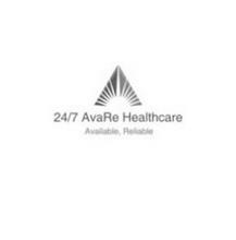 24/7 AVARE HEALTHCARE AVAILABLE, RELIABLE