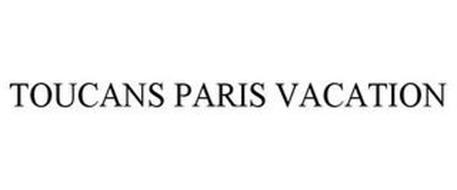 TOUCANS PARIS VACATION
