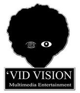 'VID VISION MULTIMEDIA ENTERTAINMENT