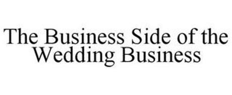 THE BUSINESS SIDE OF THE WEDDING BUSINESS