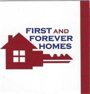 FIRST AND FOREVER HOMES