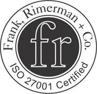 FR FRANK, RIMERMAN + CO. ISO 27001 CERTIFIED