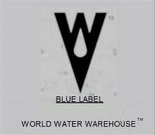W BLUE LABEL WORLD WATER WAREHOUSE