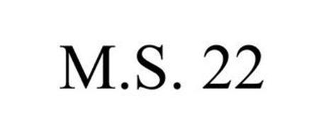 M.S. 22