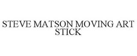 STEVE MATSON MOVING ART STICK