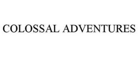 COLOSSAL ADVENTURES