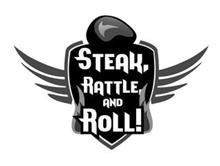 STEAK RATTLE AND ROLL!