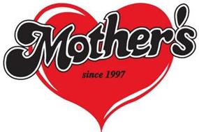 MOTHER'S SINCE 1997
