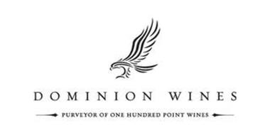 DOMINION WINES PURVEYOR OF ONE HUNDRED POINT WINES