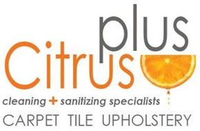 CITRUS PLUS CLEANING + SANITIZING SPECIALISTS CARPET TILE UPHOLSTERY