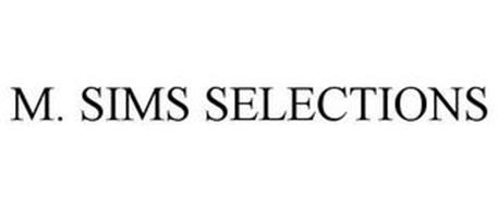 M. SIMS SELECTIONS