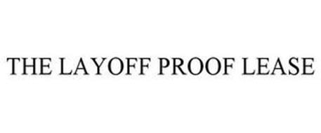 THE LAYOFF PROOF LEASE