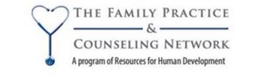 THE FAMILY PRACTICE & COUNSELING NETWORK A PROGRAM OF RESOURCES FOR HUMAN DEVELOPMENT