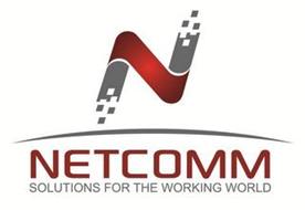 NETCOMM SOLUTIONS FOR THE WORKING WORLD