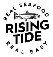 RISING TIDE REAL SEAFOOD REAL EASY