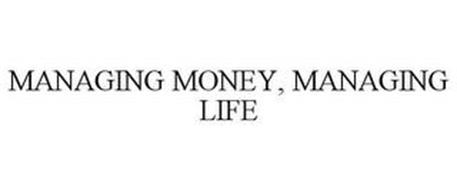 MANAGING MONEY, MANAGING LIFE