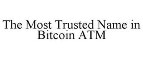 THE MOST TRUSTED NAME IN BITCOIN ATM