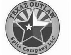 TEXAZ OUTLAW SPICE COMPANY LLC