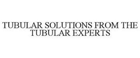 TUBULAR SOLUTIONS FROM THE TUBULAR EXPERTS