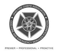 · OHIO FIRE CHIEFS' ASSOCIATION · OHIO FIRE AND EMERGENCY SERVICES FOUNDATION PREMIER · PROFESSIONAL · PROACTIVE