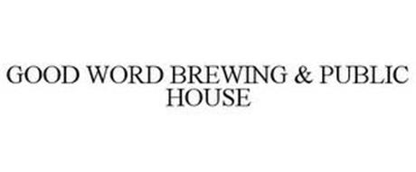 GOOD WORD BREWING & PUBLIC HOUSE