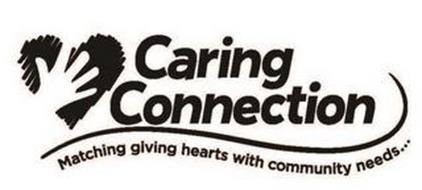 CARING CONNECTION MATCHING GIVING HEARTS WITH COMMUNITY NEEDS...
