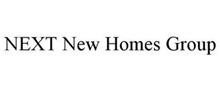 NEXT NEW HOMES GROUP